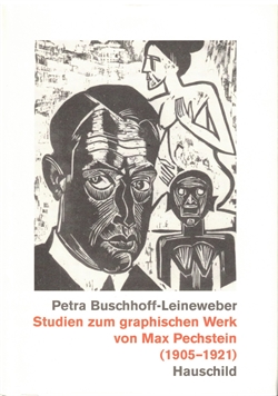 MAX PECHSTEIN - Studien zum graphischen werk von Max Pechstein (1905-1921)